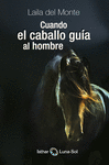 CUANDO EL CABALLO GUA AL HOMBRE