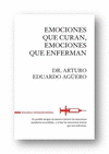 EMOCIONES QUE CURAN, EMOCIONES QUE ENFERMAN