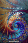 DIALOGOS CON EL TIEMPO