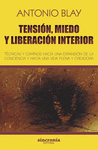 TENSION MIEDO Y LIBERACION INTERIOR