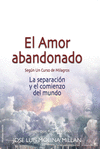 EL AMOR ABANDONADO SEGN UN CURSO DE MILAGROS