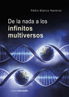 DE LA NADA A LOS INFINITOS MULTIVERSOS