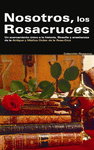 NOSOTROS, LOS ROSACRUCES