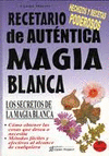 RECETARIO DE AUTENTICA MAGIA BLANCA