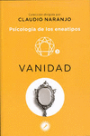 VANIDAD. PSICOLOGIA DE LOS ENEATIPOS (3)