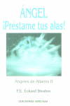 ANGEL �PRESTAME TUS ALAS!