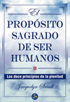 PROPOSITO SAGRADO DE SER HUMANOS,EL