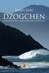 DZOGCHEN, ENSEANZAS Y MEDITACION BUDISTAS DE JAMES LOW