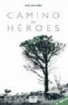 CAMINO DE HEROES