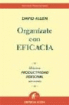 ORGANZATE CON EFICACIA : MXIMA PRODUCTIVIDAD PERSONAL SIN ESTRS