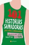 101 HISTORIAS SANADORAS PARA NIÑOS Y ADOLESCENTES : LA UTILIZACIÓN DE CUENTOS Y METÁFORAS EN LA TERA