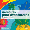 AVENTURAS PARA AVENTUREROS