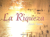 RIQUEZA,LA