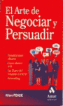 ARTE DE NEGOCIAR Y PERSUADIR, EL