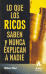LO QUE LOS RICOS SABEN Y NUNCA EXPLICAN