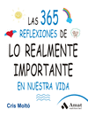 LAS 365 REFLEXIONES DE LO REALMENTE IMPORTANTE EN NUESTRA VIDA