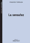 LA SENSATEZ