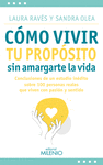 CMO VIVIR TU PROPSITO SIN AMARGARTE LA VIDA