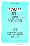 ROMPE CON TU ZONA DE CONFORT. 52 PROPUESTAS PARA T
