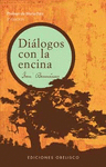 DIALOGOS CON LA ENCINA