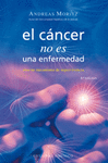 CANCER NO ES UNA ENFERMEDAD , EL