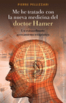 ME HE TRATADO CON LA NUEVA MEDICINA DEL DOCTOR HAMER
