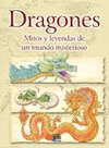 DRAGONES, MITOS Y LEYENDAS DE UN MUNDO MISTERIOSO