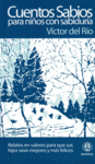 CUENTOS SABIOS PARA NI�OS CON SABIDURIA