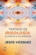 TRATADO DE IRIDOLOGIA:SU TEORIA Y SU PRACTICA