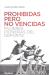 PROHIBIDAS PERO NO VENCIDAS