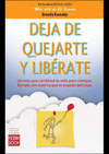 DEJA DE QUEJARTE Y LIBERATE