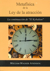 METAFISICA DE LA LEY DE LA ATRACCION
