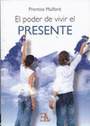 EL PODER DE VIVIR EL PRESENTE