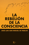 LA REBELION DE LA CONSCIENCIA - ENSAYO