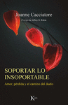 SOPORTAR LO INSOPORTABLE