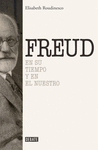 FREUD. EN SU TIEMPO Y EN EL NUESTRO