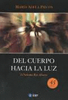 DEL CUERPO HACIA LA LUZ