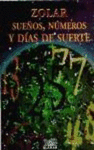 ZOLAR, SUE�OS, NUMEROS Y DIAS DE SUERTE
