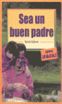 SEA UN BUEN PADRE