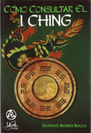 COMO CONSULTAR EL I CHING