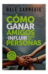 COMO GANAR AMIGOS E INFLUIR SOBRE LAS PERSONAS