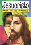 JESUCRISTO PARA PRINCIPIANTES