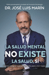 LA SALUD MENTAL NO EXISTE / MENTAL HEALTH DOES NOT EXIST